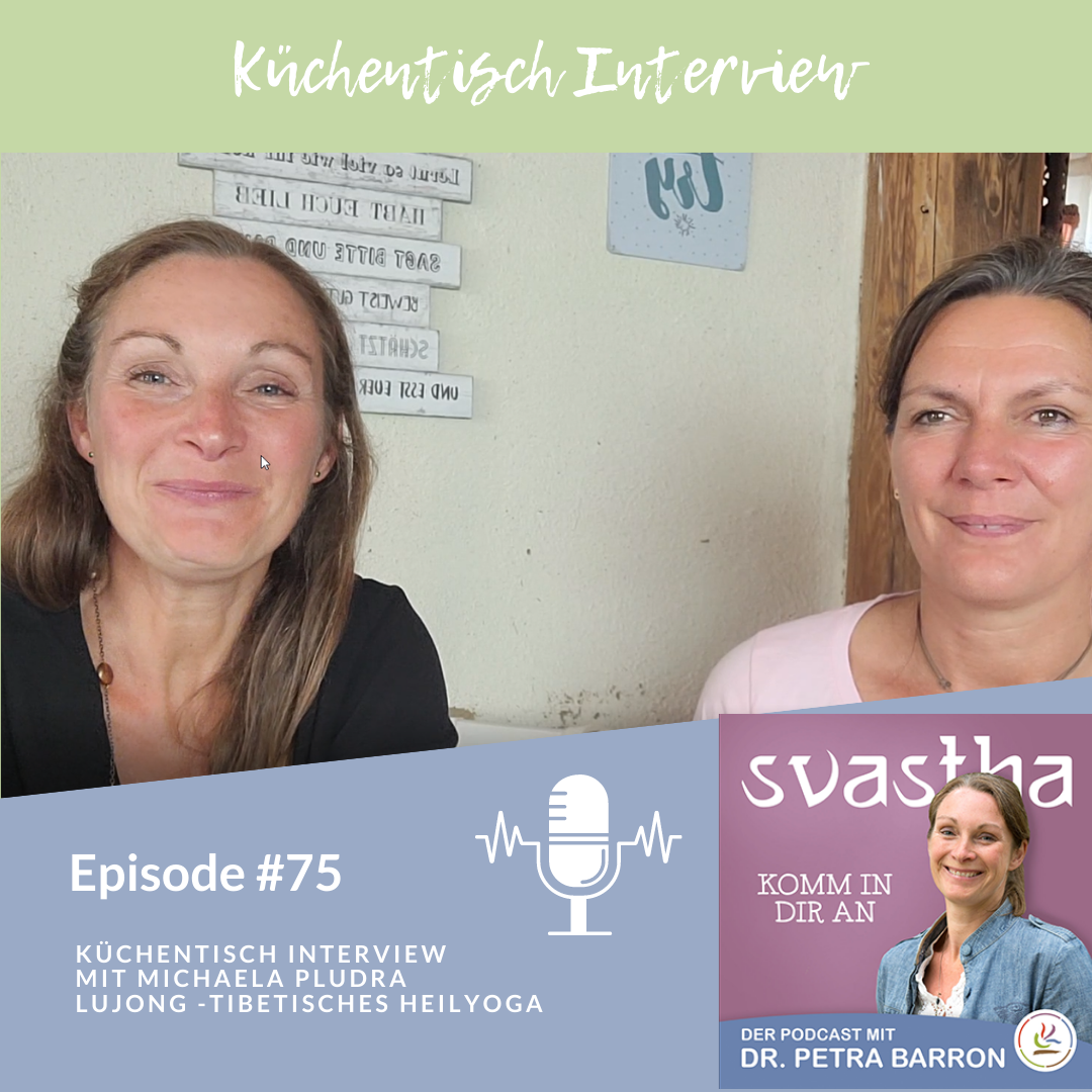 75 | Küchentisch Interview mit Michaela Pludra LuJong - tibetisches Heilyoga