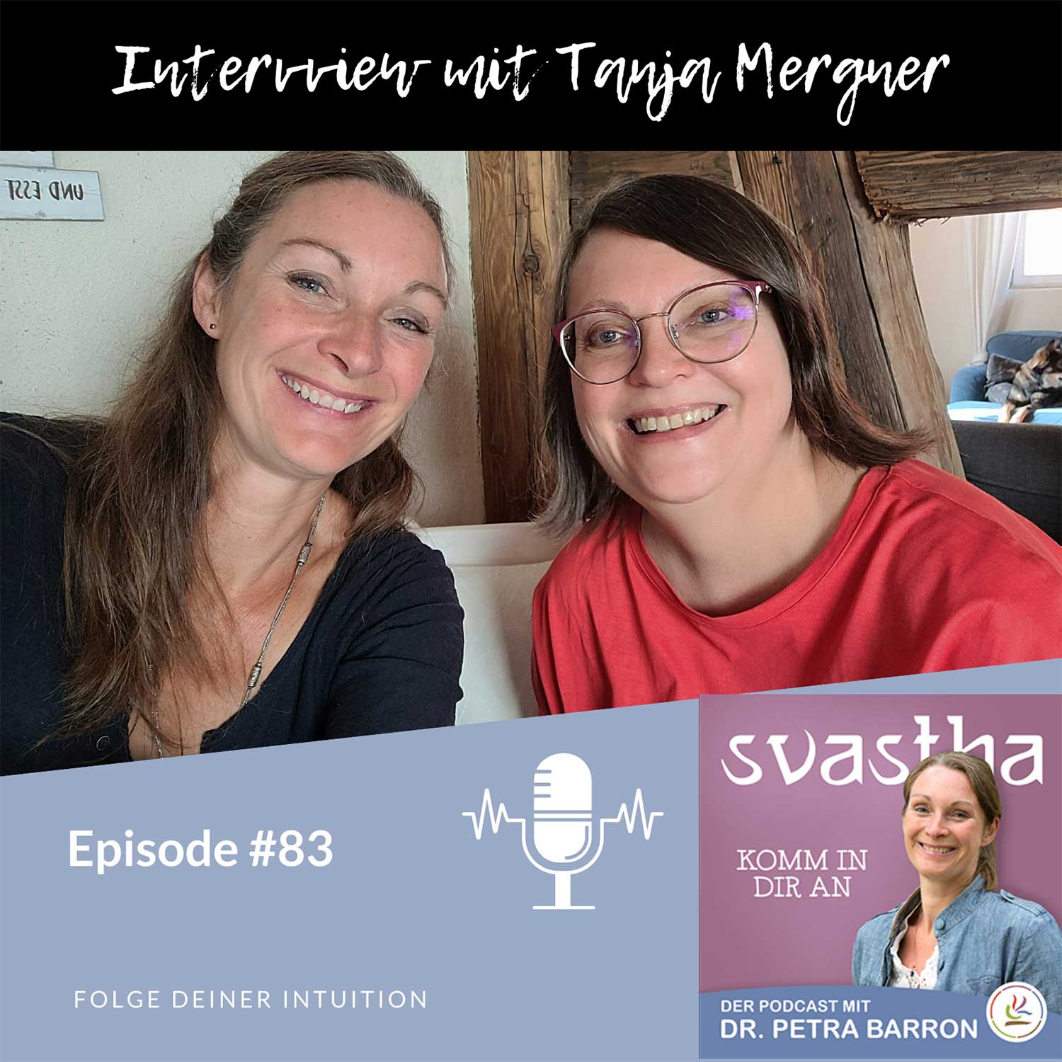 83 l Folge Deiner Intuition!- über Selbstwirksamkeit, Spiritualität und Heilungswege, Interview mit Tanja Mergner