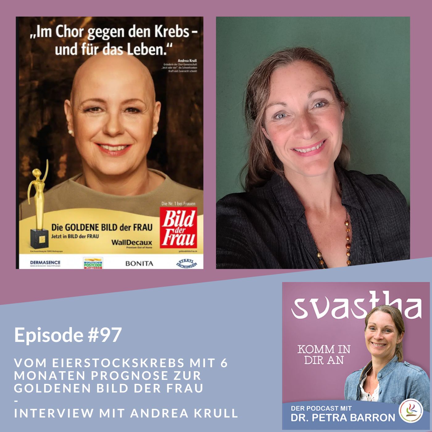 97| Vom Eierstockskrebs mit 6 Monatsprognose zur goldenen Bild der Frau – Interview mit Andrea Krull